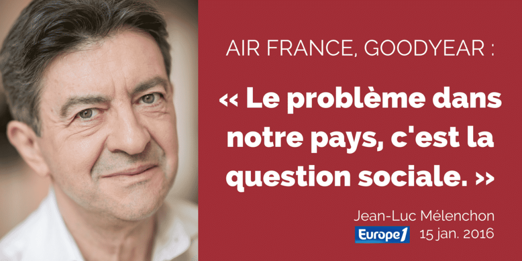 air france goodyear question sociale jean luc melenchon