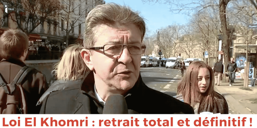loi el khomri retrait total definitif jean luc melenchon