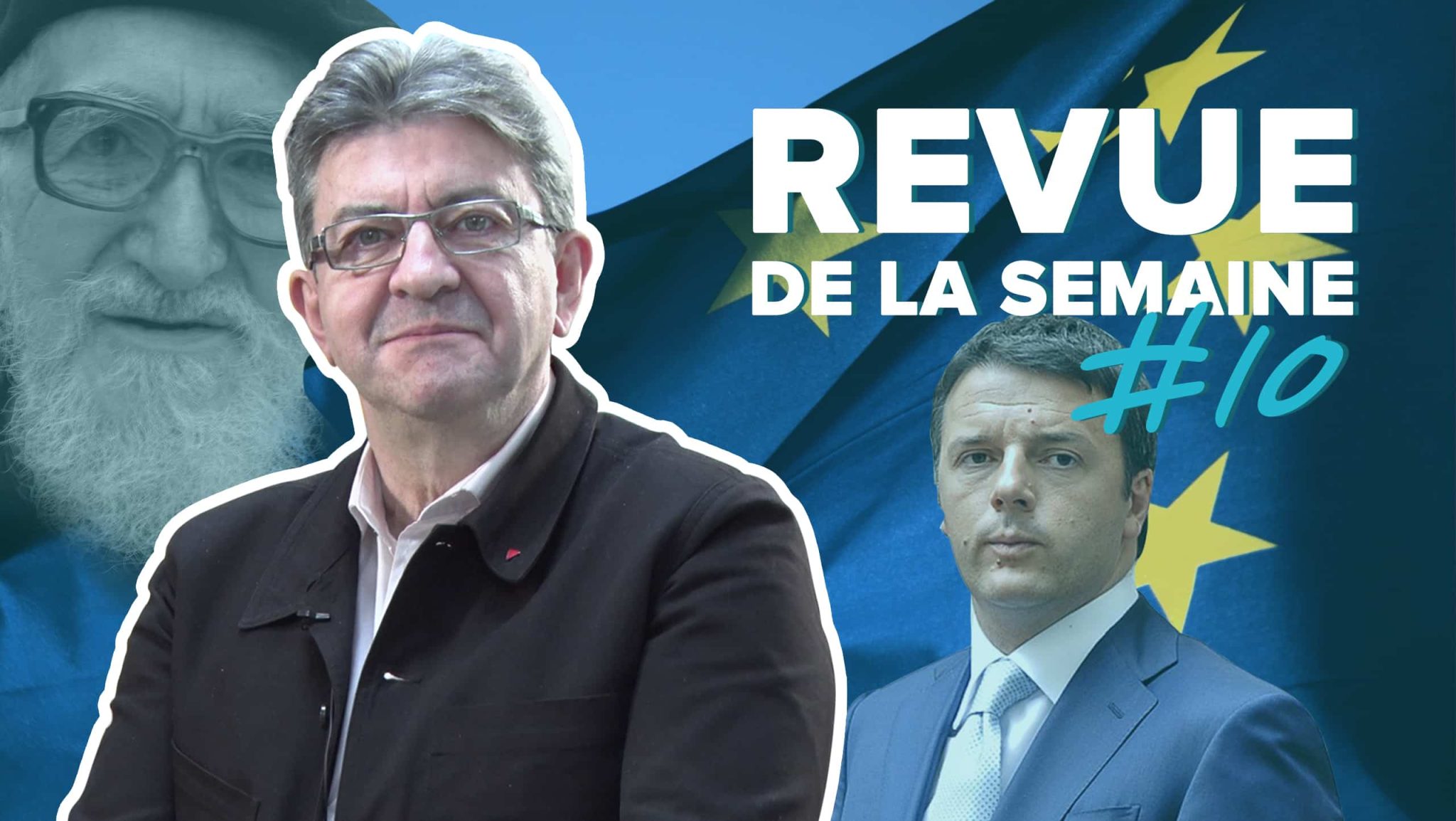 revue de la semaine 10 melenchon
