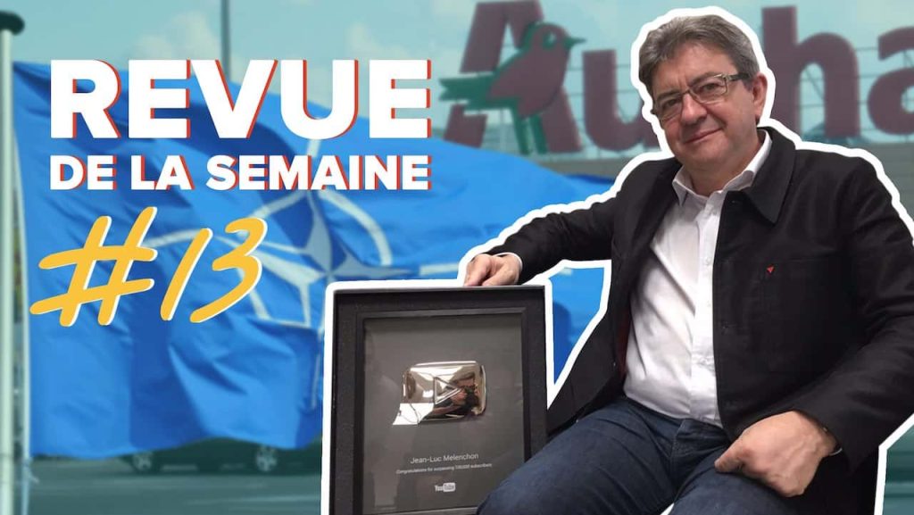 revue de la semaine 13 melenchon