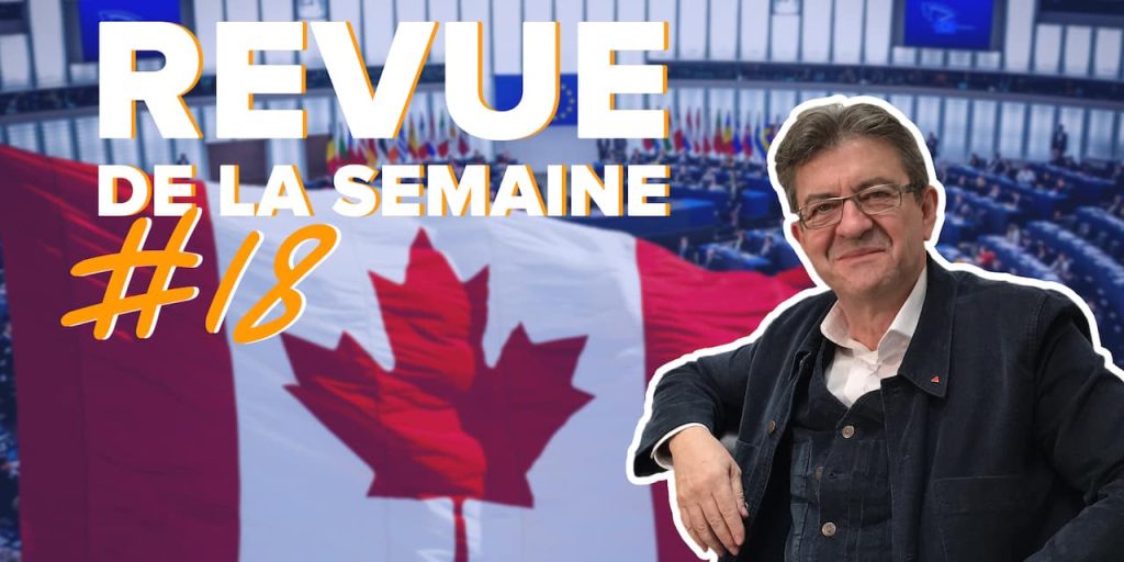 revue de la semaine 18 ceta otan europe melenchon