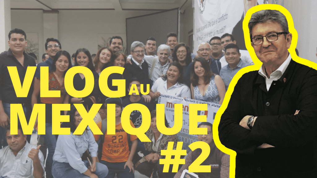 vlog xalapa melenchon