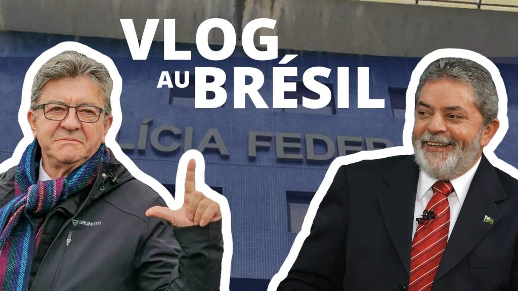 vlog melenchon bresil lula