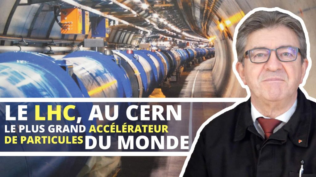 melenchon lhc particules cern
