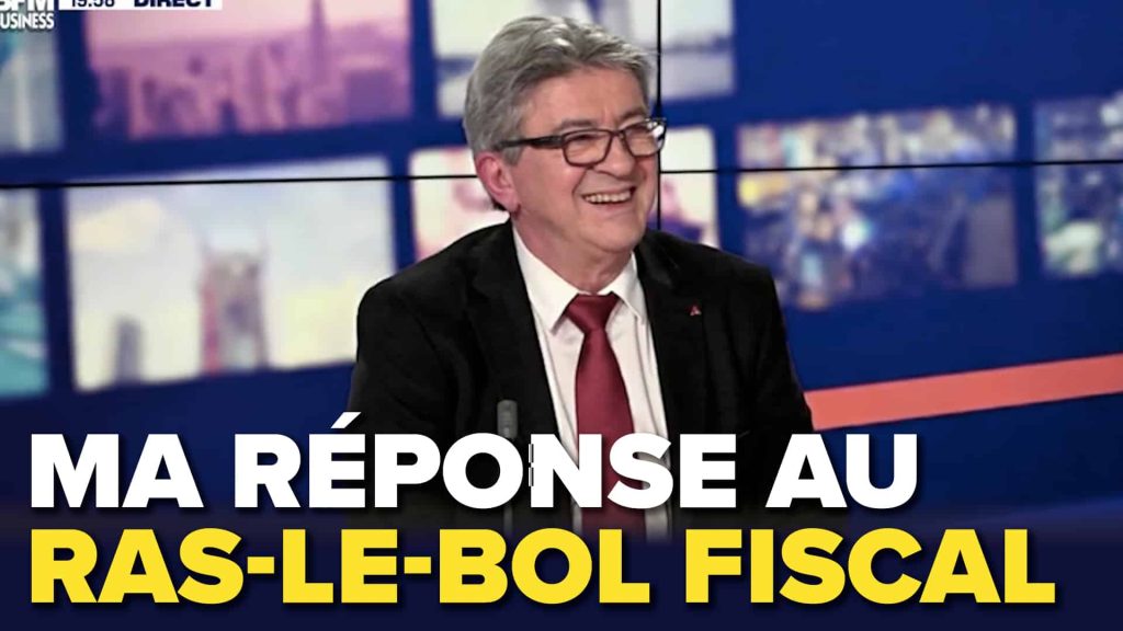 melenchon ras le bol fiscal