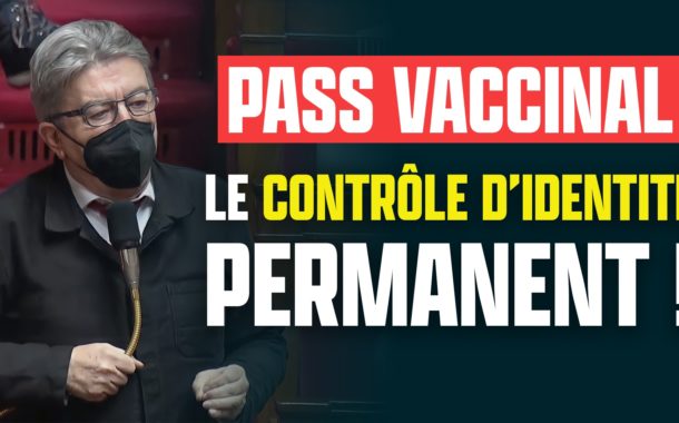 Pass vaccinal : le contrôle d'identité permanent !